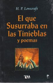 El que susurraba en las tinieblas y poemas/ Whoever whispered in the darkness and poems (Spanish Edition)