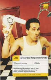 Presenting for Professionals (Teach Yourself Business & Professional)