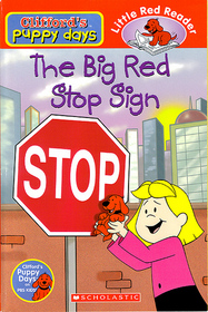 The Big Red Stop Sign (Clifford's Puppy Days)
