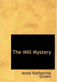 The Mill Mystery (Large Print Edition)