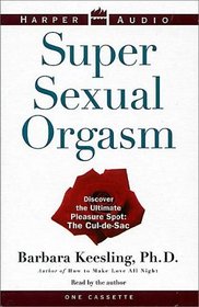 Super Sexual Orgasm: Discover the Ultimate Pleasure Spot : The Cul-De-Sac