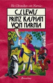 Die Chroniken von Narnia 4. Prinz Kaspian von Narnia