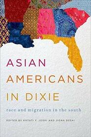 Asian Americans in Dixie: Race and Migration in the South (Asian American Experience)
