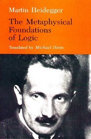The Metaphysical Foundations of Logic (Studies in Phenomenology and Existential Philosophy)