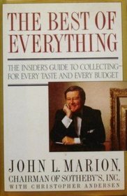 The Best of Everything: The Insider's Guide to Collecting--For Every Taste and Every Budget