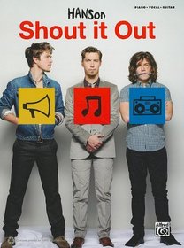 Hanson -- Shout It Out: Piano/Vocal/Guitar
