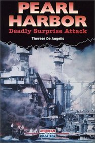 Pearl Harbor: Deadly Surprise Attack (American Disasters)
