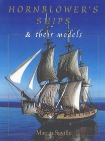 Hornblower's Ships : Their History & Their Models