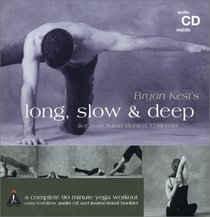 Bryan Kest's Long, Slow  Deep: A Complete 90 Minute Yoga Workout (CD  Booklet)