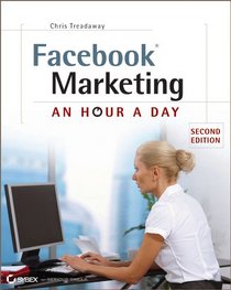 Facebook Marketing: An Hour a Day