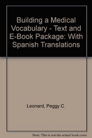 Building A Medical Vocabulary - Text and E-Book Package: With Spanish Translations
