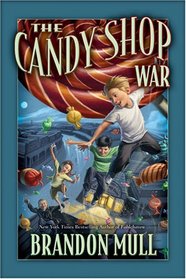 The Candy Shop War (Candy Shop War, Bk 1)