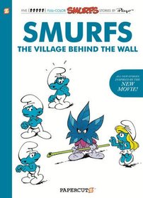 The Smurfs: The Village Behind the Wall (The Smurfs Graphic Novels)