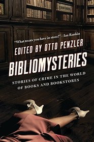 Bibliomysteries: Stories of Crime in the World of Books and Bookstores (Bibliomysteries)