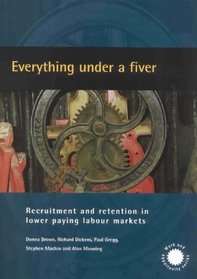 Everything Under a Fiver: Recruitment and Retention in Lower Paying Labour Markets (Work & Opportunity)