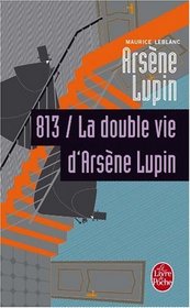 813, tome 2 : La double vie d'Arsne Lupin