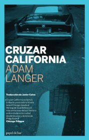 Cruzar California (Spanish Edition)