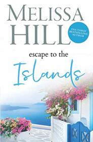 Escape to the Islands: The Ultimate Greek Islands Summer Reading Escape