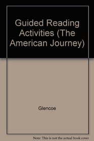 Guided Reading Activities (The American Journey)