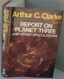 Report on Planet Three and Other Speculations