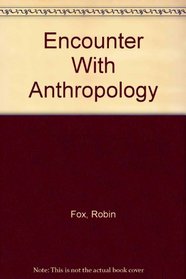 Encounter With Anthropology