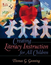 Creating Literacy Instruction for All Children (3rd Edition)