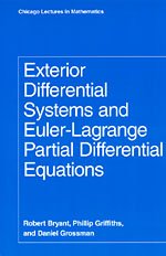 Exterior Differential Systems and Euler-Lagrange Partial Differential Equations (Chicago Lectures in Mathematics)