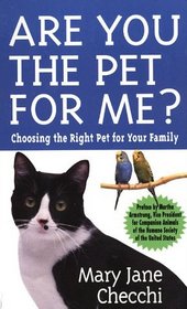 Are You the Pet for Me?: Choosing the Right Pet for Your Family