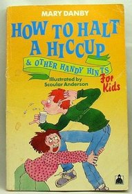 How to Halt a Hiccup (Knight Books)