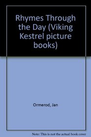 Rhymes Through the Day (Viking Kestrel Picture Books)