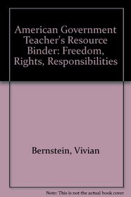 American Government Teacher's Resource Binder: Freedom, Rights, Responsibilities