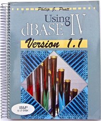 Using dBASE IV Version 1.1/Book and IBM 5 1/4