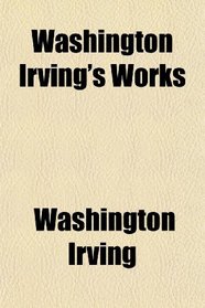 Washington Irving's Works
