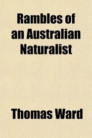 Rambles of an Australian Naturalist