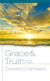 Grace and Truth: A Holy Pursuit