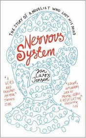 NERVOUS SYSTEM: THE STORY OF A NOVELIST WHO LOST HIS MIND