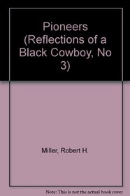 Pioneers (Reflections of a Black Cowboy, No 3)