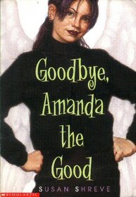 Goodbye, Amanda the good