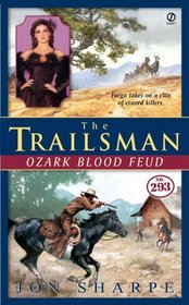The Trailsman #293: Ozark Blood Feud (Trailsman)
