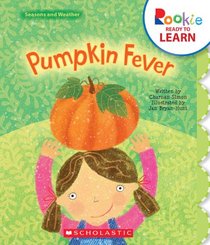 Pumpkin Fever (Rookie Ready to Learn: Seasons and Weather)