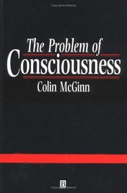 The Problem of Consciousness: Essays Towards a Resolution