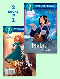 Mulan Is Loyal/Merida Is Brave (Disney Princess) (Step into Reading)