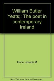 William Butler Yeats;: The poet in contemporary Ireland
