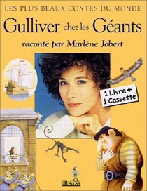 Gulliver chez les gants - Racont par Marlne Jobert (1 livre + 1 cassette)