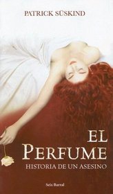 El Perfume/ the Perfum: Historia De Un Asesiono