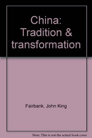 China: Tradition & Transformation