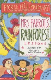 Mrs.Parrot's Rainforest Lessons (Pickle Hill Primary)