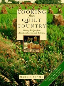 Cooking from Quilt Country : Hearty Recipes from Amish and Mennonite Kitchens