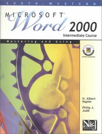 Mastering and Using Microsoft Word 2000 Intermediate Course (Napier & Judd Series)