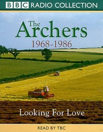 The Archers 1968-1986: Looking for Love
